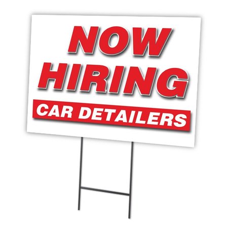 SIGNMISSION Now Hiring Car Detailers Yard Sign & Stake outdoor plastic coroplast window, C-1824-DS-CAR DETAILERS C-1824-DS-CAR DETAILERS